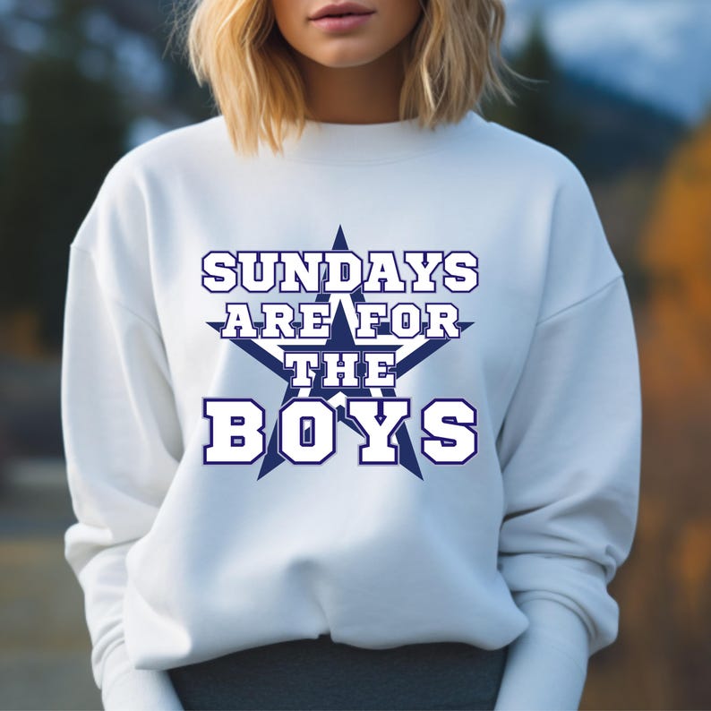 Sundays Are For The Boys Dallas Football Sweatshirt, Trendy Dallas Football Fan Gift, Dallas Game Day Shirt, Cowboys, Game Day Sweater For Men And Women
