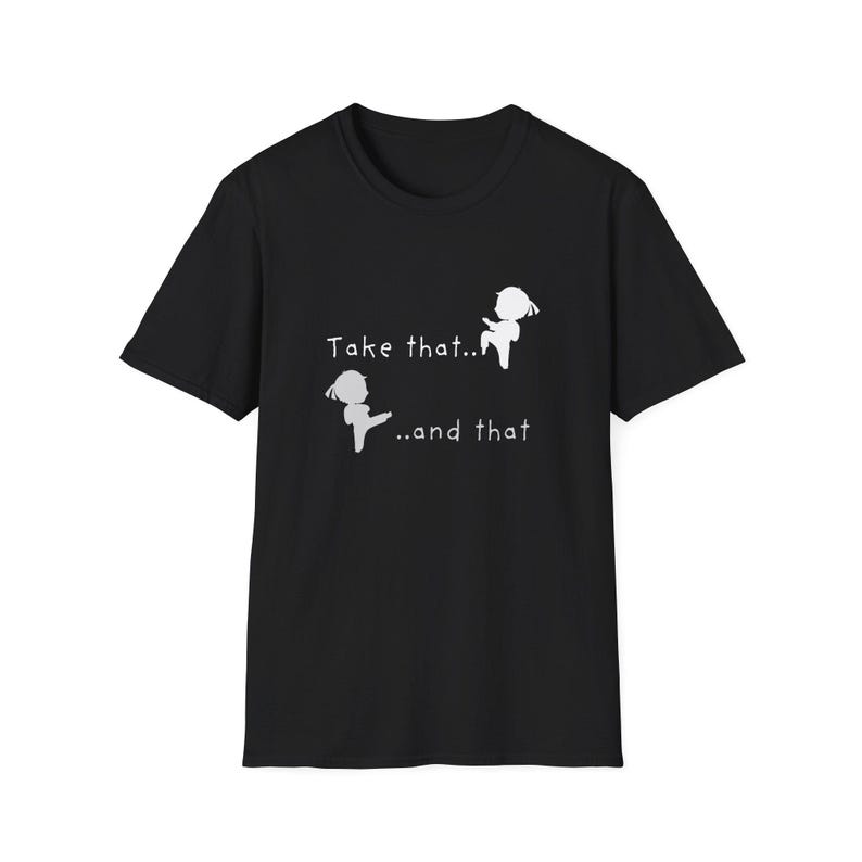 Take That, Playful Martial Arts Themed Unisex T-Shirt, Ninja Tee, Karate Top, Martial Arts Lover Gift, Funny Taekwondo ClothingTake That, Playful Martial Arts Themed Unisex T-Shirt, Ninja Tee, Karate Top, Martial Arts Lover Gift, Funny Taekwondo Clothing For Men And Women