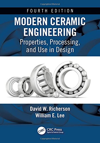 Modern Ceramic Engineering: Properties, Processing, And Use In Design (PDF Instant Download)