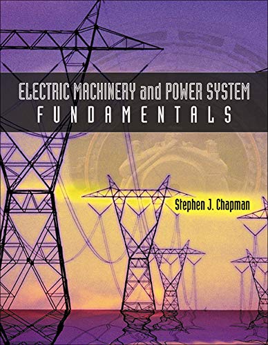 Electric Machinery And Power System Fundamentals (PDF Instant Download)