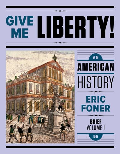 Give Me Liberty!: An American History (Brief Edition)  (Vol. 1) (PDF Instant Download)