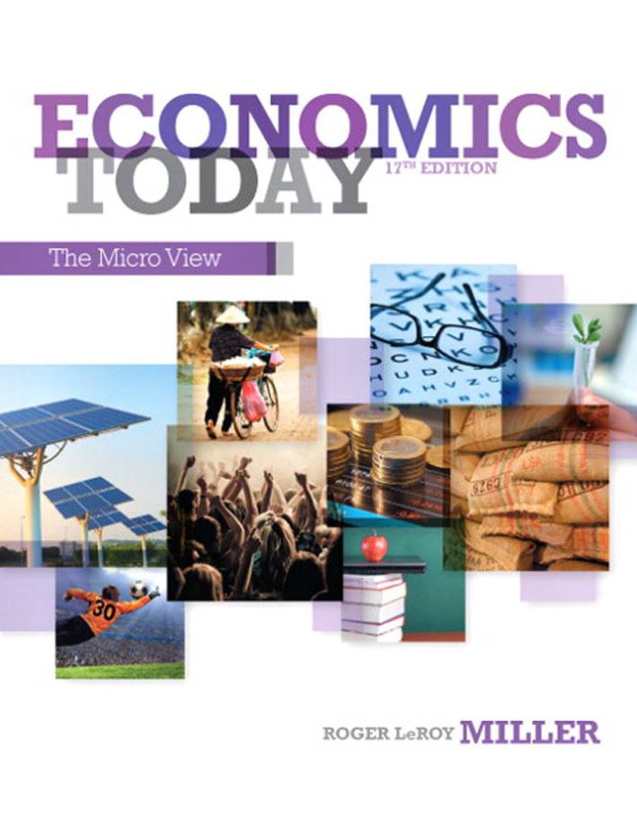 Economics Today; The Micro View 17th 17E