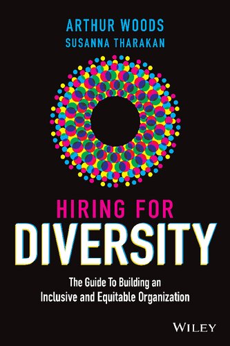 Hiring for Diversity: The Guide to Building an Inclusive and Equitable Organization (PDF Instant Download)