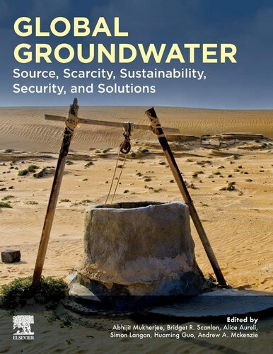 Global Groundwater: Source, Scarcity, Sustainability, Security, and Solutions (PDF Instant Download)