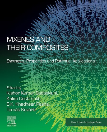 MXenes and their Composites: Synthesis, Properties and Potential Applications (Micro and Nano Technologies) (PDF Instant Download)