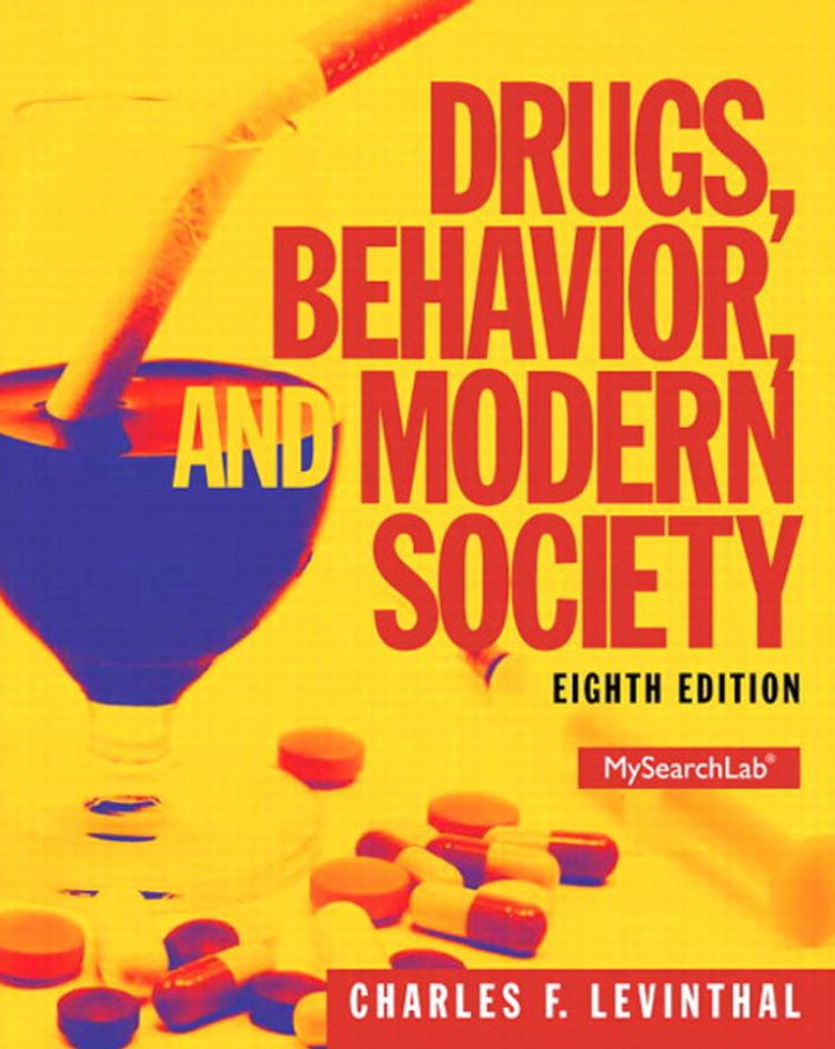 Drugs, Behavior, and Modern Society 8th 8E