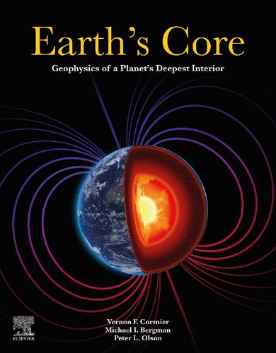 Earth's Core: Geophysics of a Planet's Deepest Interior (PDF Instant Download)