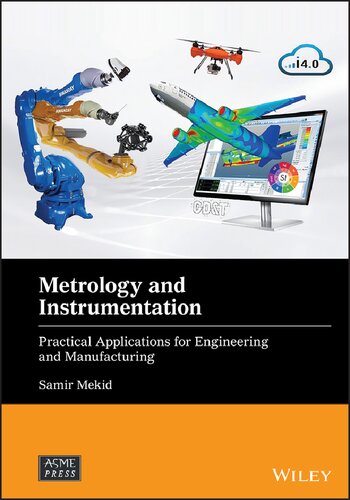 Metrology and Instrumentation: Practical Applications for Engineering and Manufacturing (Wiley-ASME Press Series) (PDF Instant Download)