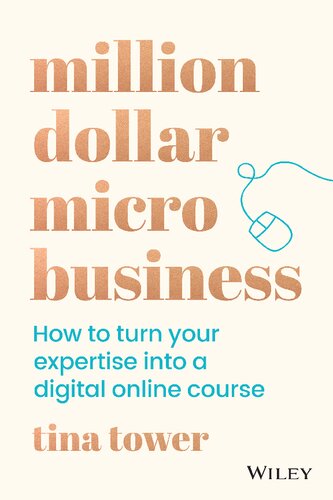 Million Dollar Micro Business: How to Turn Your Expertise Into a Digital Online Course (PDF Instant Download)