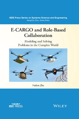 E-CARGO and Role-Based Collaboration: Modeling and Solving Problems in the Complex World (PDF Instant Download)