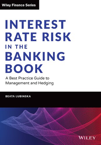 Interest Rate Risk in the Banking Book: A Best Practice Guide to Management and Hedging (PDF Instant Download)