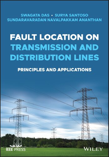 Fault Location on Transmission and Distribution Lines: Principles and Applications (IEEE Press) (PDF Instant Download)