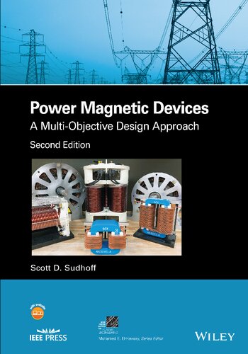 Power Magnetic Devices: A Multi-Objective Design Approach (IEEE Press Series on Power and Energy Systems) (PDF Instant Download)