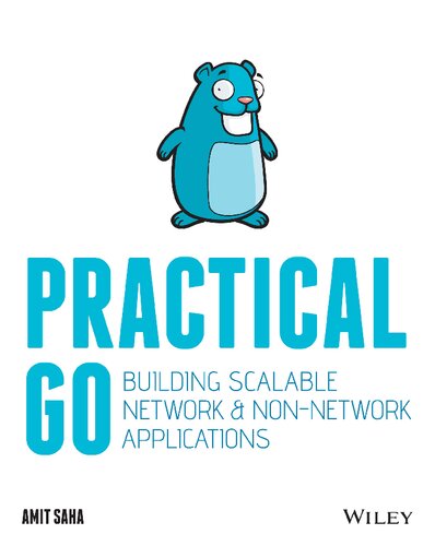 Practical Go: Building Scalable Network and Non-Network Applications (PDF Instant Download)