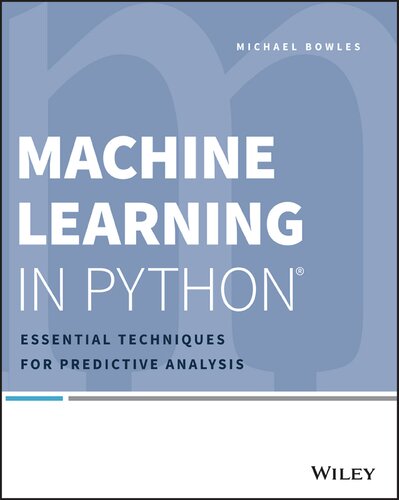 Machine Learning in Python: Essential Techniques for Predictive Analysis (PDF Instant Download)