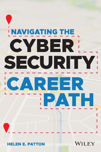 Navigating the Cybersecurity Career Path: Insider Advice for Navigating from Your First Gig to the C-Suite (PDF Instant Download)