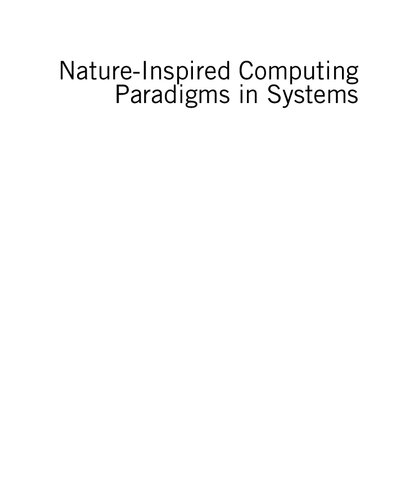 Nature-inspired computing paradigms in systems : reliability, availability, maintainability, safety and cost (RAMS+C) and prognostics and health management (PHM) (PDF Instant Download)