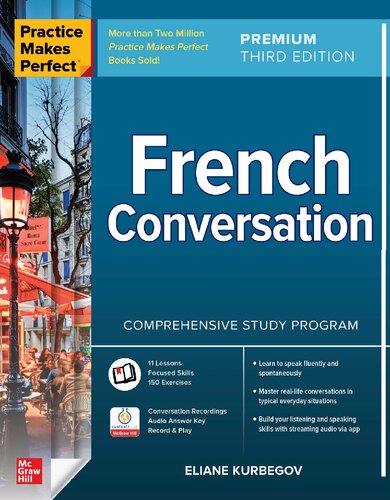 Practice Makes Perfect: French Conversation, Premium Third Edition (PDF Instant Download)
