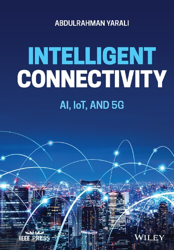 Intelligent Connectivity: AI, IoT, and 5G (IEEE Press) (PDF Instant Download)
