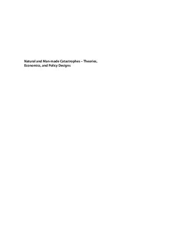 Natural and man-made catastrophes : theories, economics, and policydesigns (PDF Instant Download)