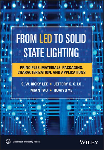 From LED to Solid State Lighting: Principles, Materials, Packaging, Characterization, and Applications (PDF Instant Download)