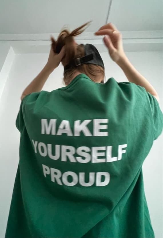 Make Yourself Proud, Aesthetic t shirt, Graphic tee, Trendy Oversized, Tumblr tshirt, VSCO girl