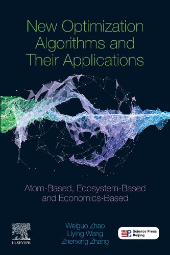 New Optimization Algorithms and their Applications: Atom-Based, Ecosystem-Based and Economics-Based (PDF Instant Download)
