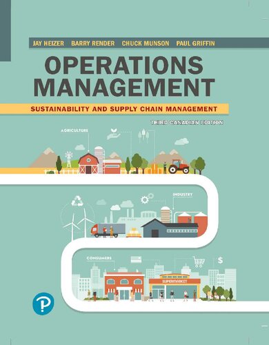 Operations Management: Sustainability and Supply Chain Management, Third Canadian Edition (PDF Instant Download)