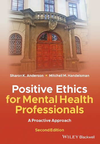 POSITIVE ETHICS FOR MENTAL HEALTH PROFESSIONALS a proactive approach. (PDF Instant Download)