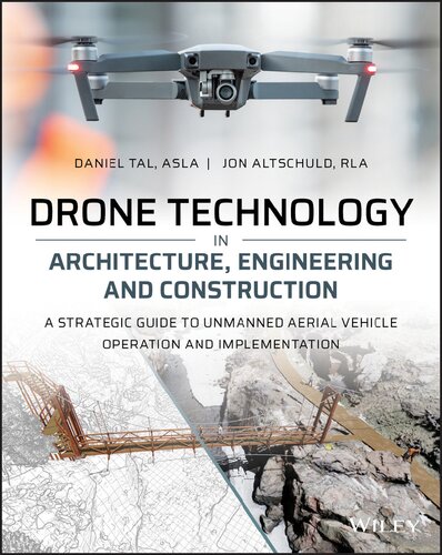 Drone Technology in Architecture, Engineering, and Construction: A Strategic Guide to Unmanned Aerial Vehicle Operation and Implementation (PDF Instant Download)
