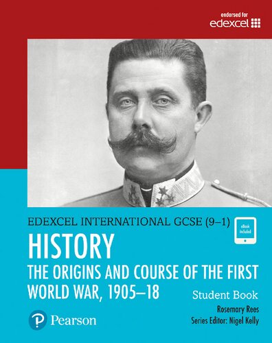 Edexcel International GCSE (9-1) History The Origins and Course of the First World War, 1905-18 Student Book (PDF Instant Download)