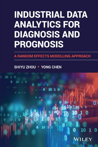 Industrial Data Analytics for Diagnosis and Prognosis: A Random Effects Modelling Approach (PDF Instant Download)