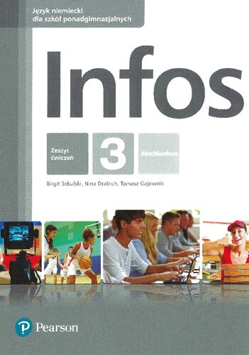 Infos 3 : język niemiecki dla szkół ponadgimnazjalnych : zeszyt ćwiczeń : Abschluskurs (PDF Instant Download)