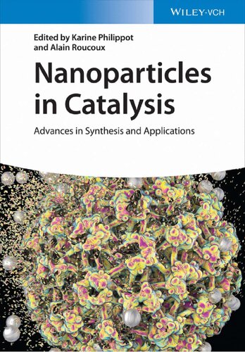 Nanoparticles in Catalysis: Advances in Synthesis and Applications (PDF Instant Download)