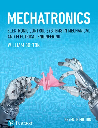 Mechatronics: Electronic Control Systems in Mechanical and Electrical Engineering (PDF Instant Download)