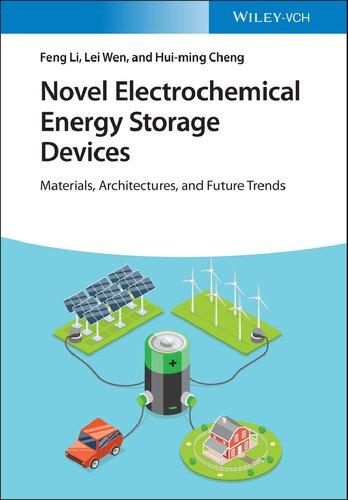 Novel Electrochemical Energy Storage Devices: Materials, Architectures, and Future Trends (PDF Instant Download)