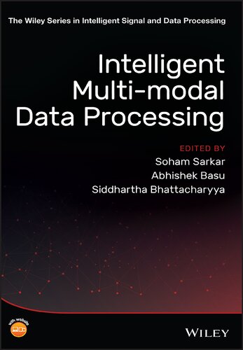 Intelligent Multi-Modal Data Processing (The Wiley Series in Intelligent Signal and Data Processing) (PDF Instant Download)