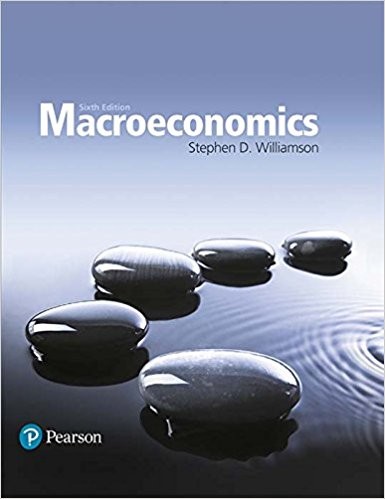 Macroeconomics 6th Edition by Stephen D.Williamson (PDF Instant Download)