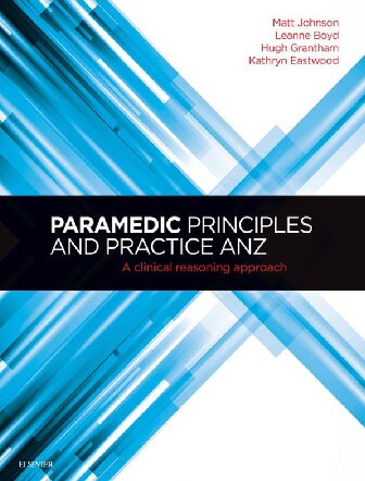 Paramedic Principles and Practice ANZ: A Clinical Reasoning Approach, 1e (PDF Instant Download)