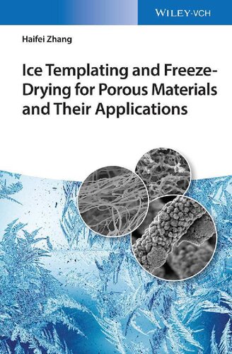 Ice Templating and Freeze-Drying for Porous Materials and Their Applications (PDF Instant Download)
