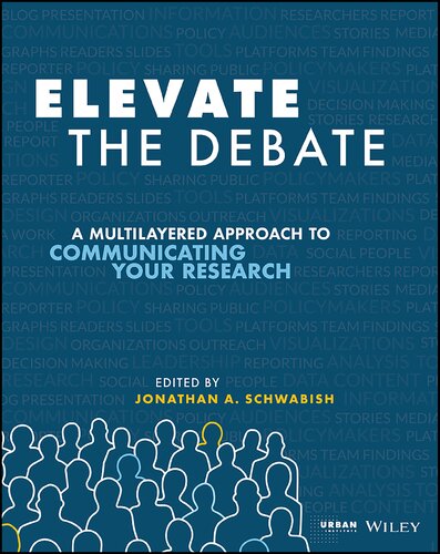 Elevate the Debate: A Multilayered Approach to Communicating Your Research (PDF Instant Download)
