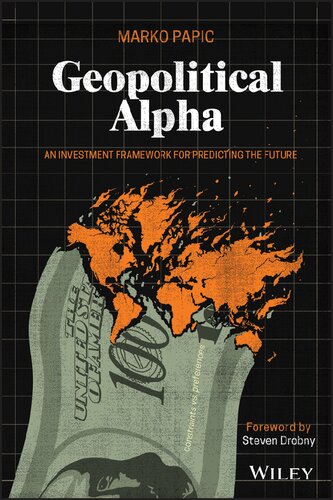 Geopolitical Alpha: An Investment Framework for Predicting the Future (PDF Instant Download)