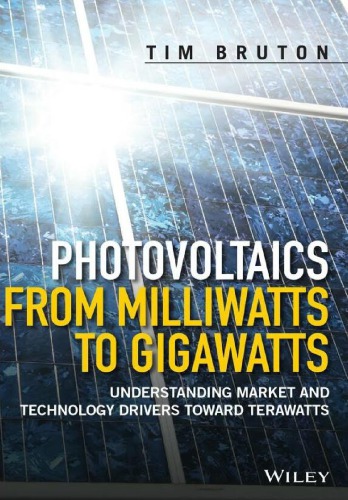Photovoltaics From Milliwatts To Gigawatts: Understanding Market And Technology Drivers Toward Terawatts (PDF Instant Download)