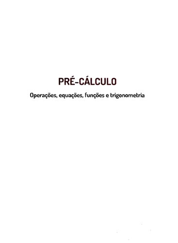 Pré-Cálculo. Operações, equações, funções e sequências (PDF Instant Download)