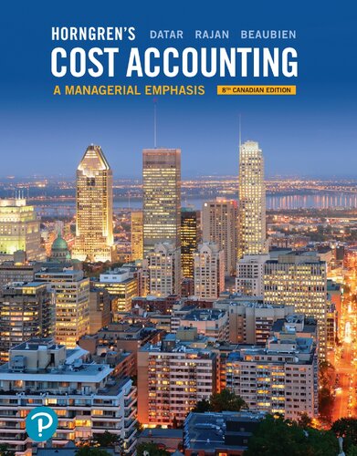 Horngren's Cost Accounting: A Managerial Emphasis, Eighth Canadian Edition (8th Edition) (PDF Instant Download)