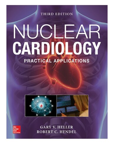 Nuclear Cardiology: Practical Applications, Third Edition (PDF Instant Download)