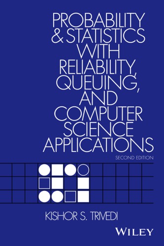 Probability and Statistics with Reliability, Queuing, and Computer Science Applications (PDF Instant Download)