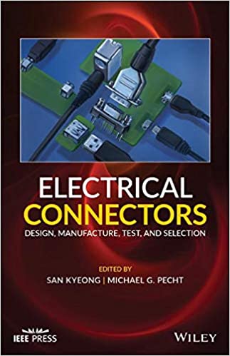 Electrical Connectors: Design, Manufacture, Test, and Selection (PDF Instant Download)
