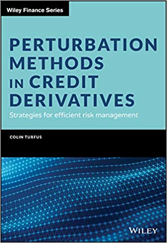 Perturbation Methods in Credit Derivatives: Strategies for Efficient Risk Management (PDF Instant Download)