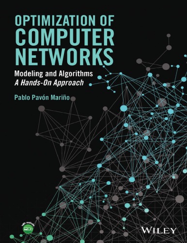 Optimization of computer networks: modeling and algorithms: a hands-on approach (PDF Instant Download)